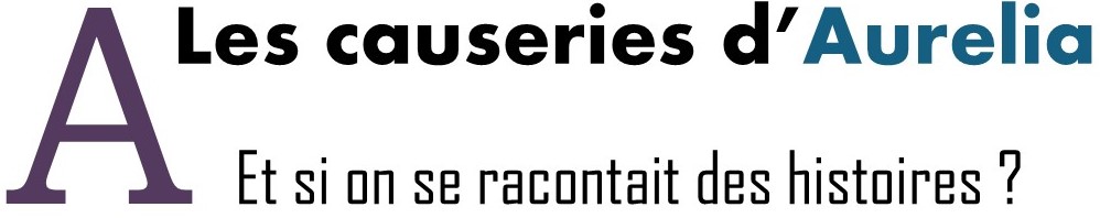 LES CAUSERIES D'AURELIA