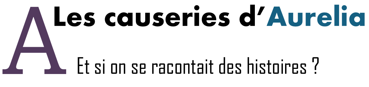 LES CAUSERIES D'AURELIA